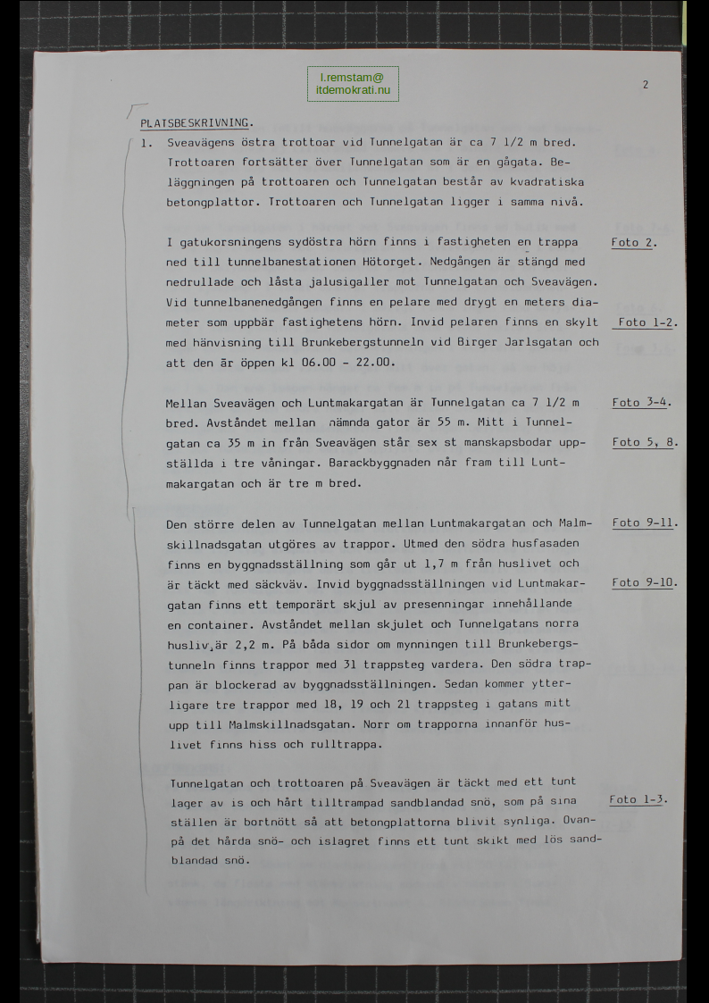 Polisens Undersökningsprotokoll över brottsplatsen.
