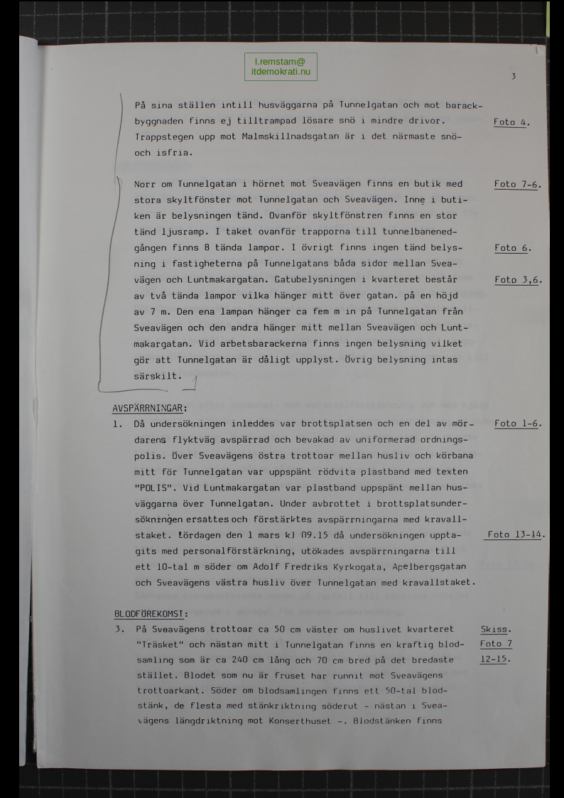 Polisens Undersökningsprotokoll över brottsplatsen.