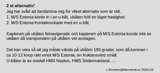2 alternative MS Estonia hitting a submarine